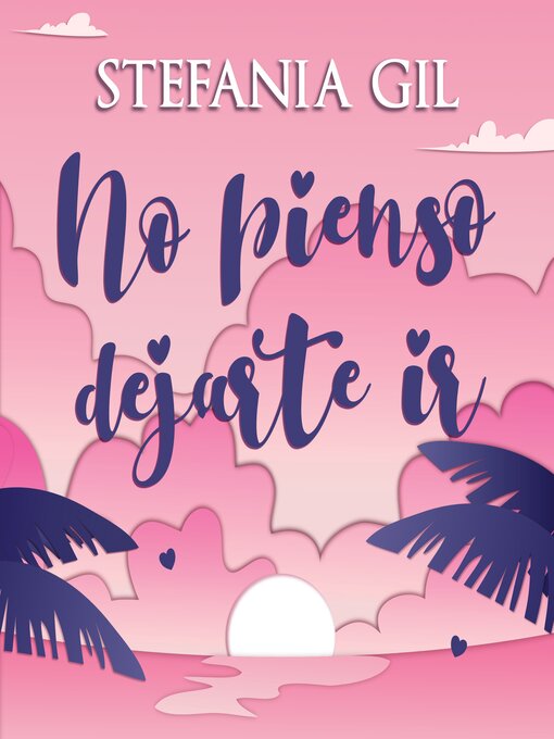 Title details for No pienso dejarte ir by Stefania Gil - Available